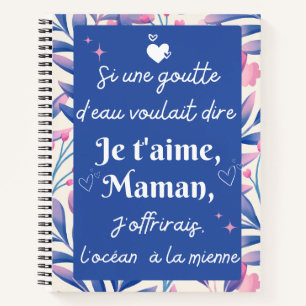 Carnet Si une goutte d'eau voulait dire Je t'aime maman