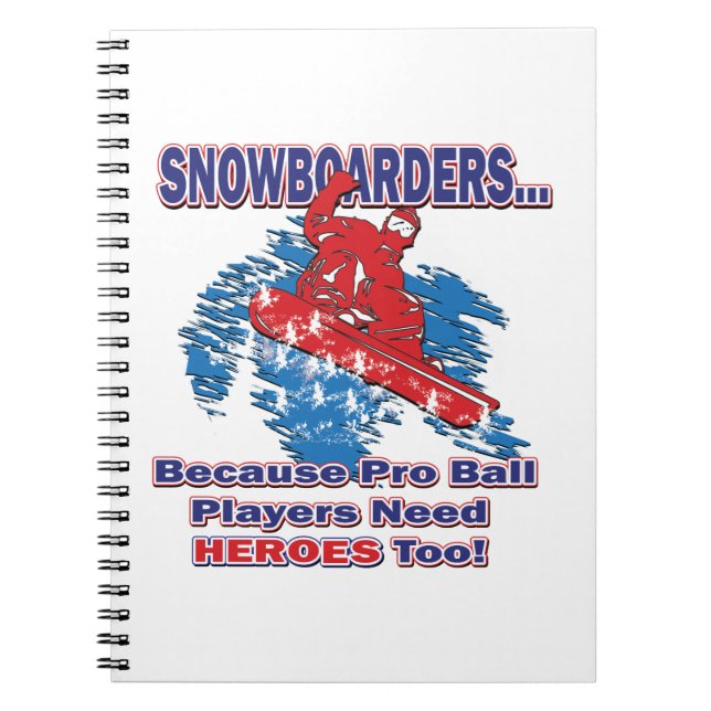 Carnet Snowboarders-Parce Que-Pro-Ball-Joueurs-Besoin-Hér (Devant)