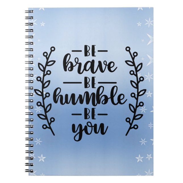 Carnet Sois courageux, sois humble, toi (Devant)
