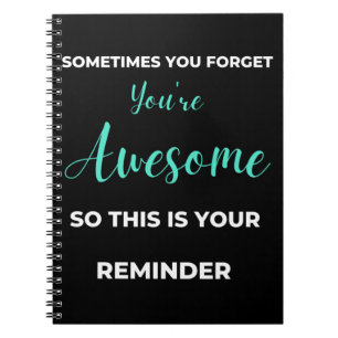 Carnet Sometimes You Forget You're Awesome