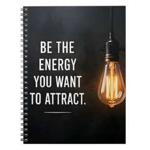 Carnet ✨ Soyez l'énergie que vous voulez attirer Inspirat
