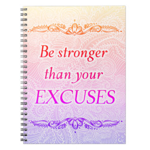 Carnet Soyez plus fort que vos excuses - Citation positiv