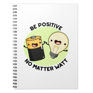 Carnet Soyez Positif Peu Importe Watt Funny Science Pun