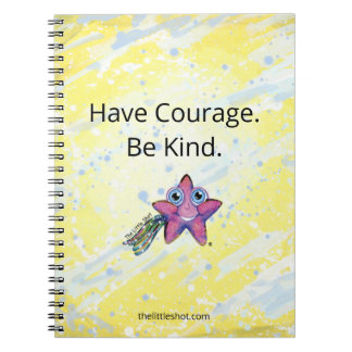 Carnet Spiral - Ayez Courage. Sois Gentil !