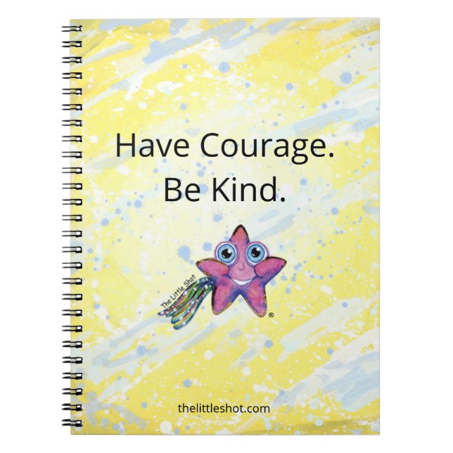 Carnet Spiral - Ayez Courage. Sois Gentil ! (Devant)