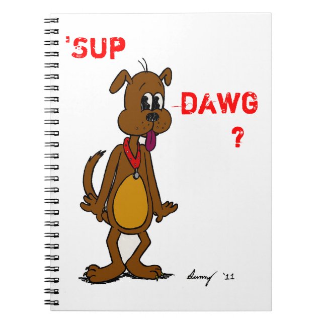 Carnet 'SUP DAWG? Doggy Notebook (Devant)