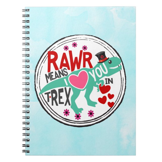 Carnet T-Rex dans un Top Hat Rawr signifie que je t'aime  (Devant)