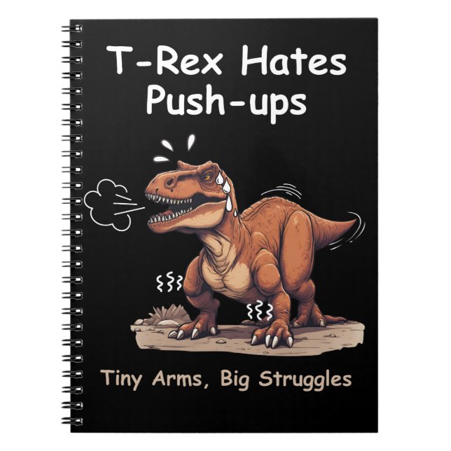 Carnet T-Rex Hates Poussées : Petites Bras, Grosses Lutte (Devant)