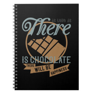 Carnet Tant Qu'Il Y Aura Du Chocolat, Il Y Aura Du Happi