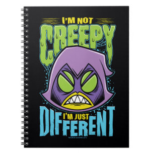 Carnet Teen Titans Go!   Raven "Not Creepy I'm Different"
