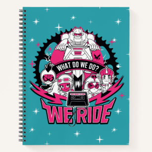 Carnet Teen Titans Go!   "We Ride" Graphisme Rétro Moto