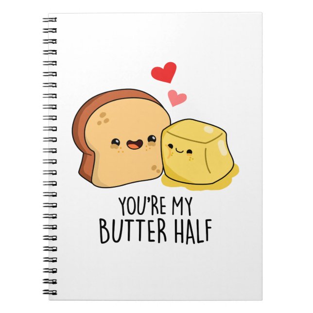 Carnet T'es Ma Moitié De Beurre Toast Fun Pun  (Devant)
