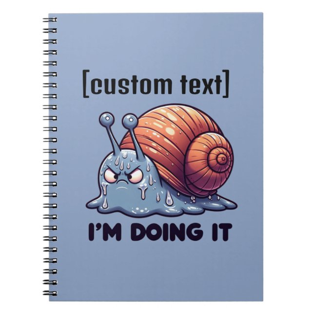 Carnet Texte personnalisé Funny Sweaty Snail Motivation (Devant)