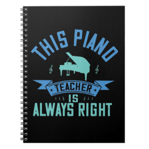 Carnet This Piano Teacher Is Always Right