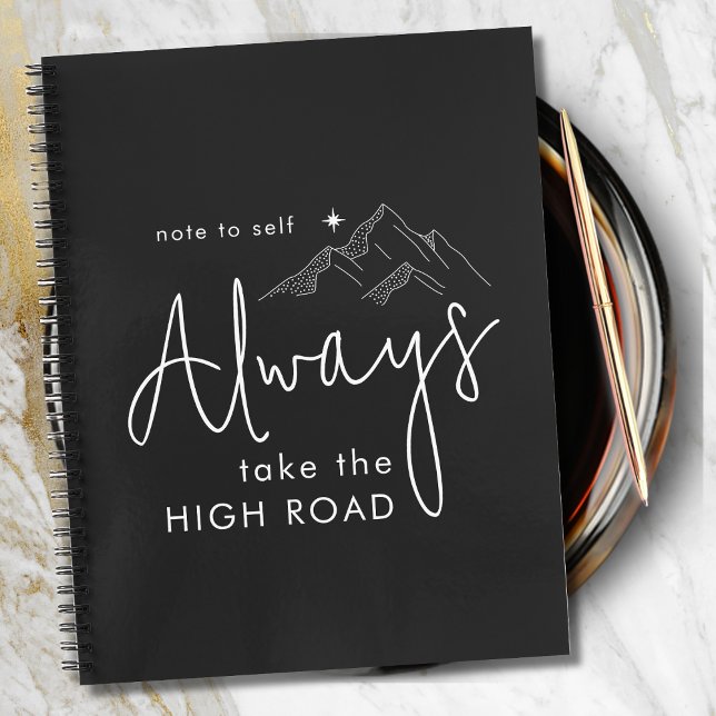 Carnet Toujours prendre la route haute motivation (Always Take the High Road Motivational Quote Black Notebook)
