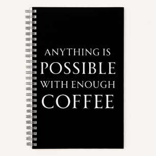 Carnet Tout est Possible avec Assez de Café