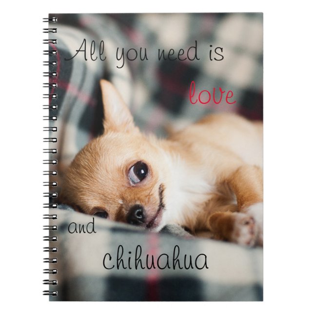 Carnet Tout que vous avez besoin est amour et chiwawa (Devant)