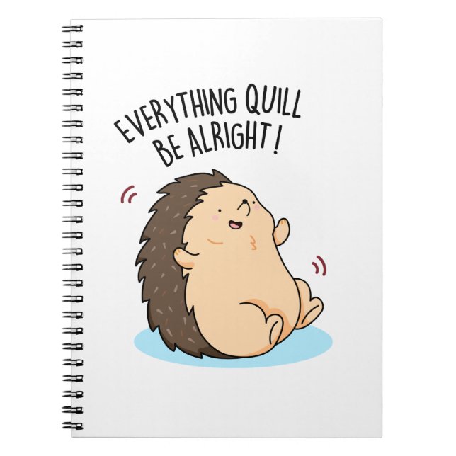 Carnet Tout Quill Be Alright Funky Hedgehog Pun (Devant)