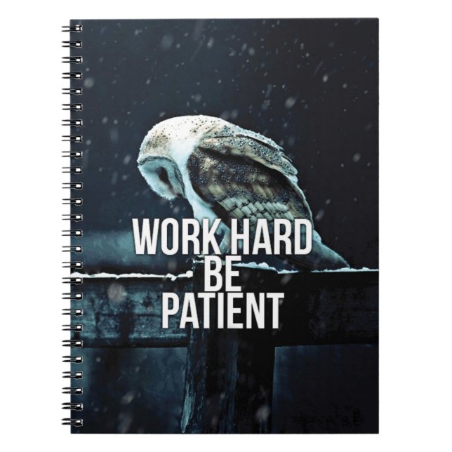 Carnet Travaillez dur, soyez patient - Motivationnel (Devant)