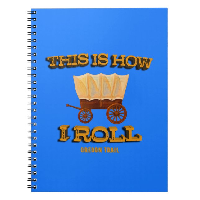 Carnet Voici comment je roule, Oregon Trail History Buff (Devant)