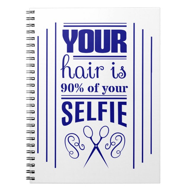 Carnet Vos cheveux sont 90% de votre Selfie (Devant)