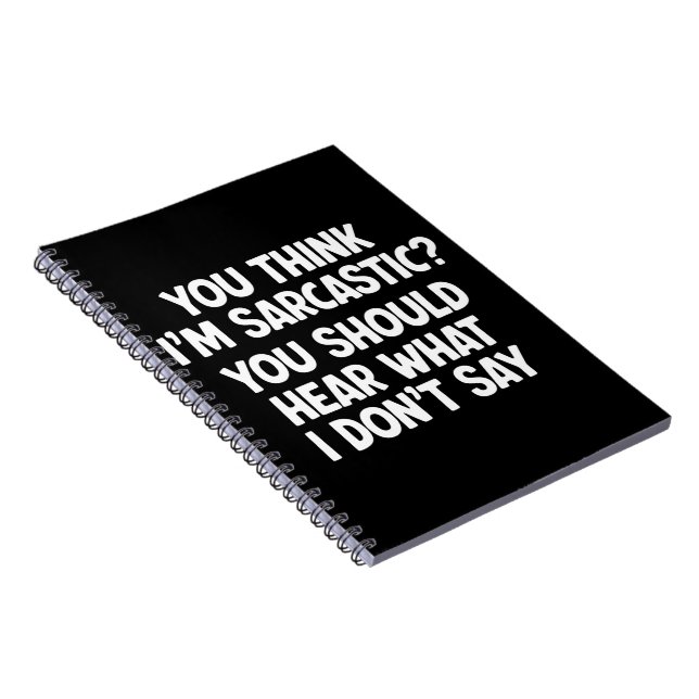 Carnet Vous pensez que je suis sarcastique ? Vous devriez (Côté Droit)