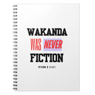 Carnet WAKANDA Was Never Fiction |  Spiral Photo Notebook