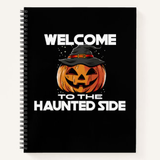 Carnet Welcome To The Haunted Side Notebook