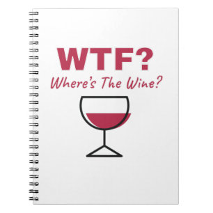 Carnet WTF ? Où est The Wine ? Amateurs de vins humorist