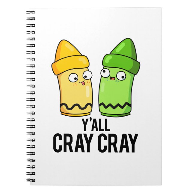 Carnet Yall Cray Cray Funny Crazy Crayon Pun (Devant)
