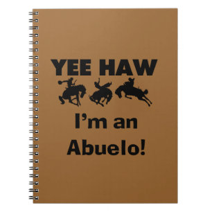 Carnet Yee Haw Je suis un T-shirts et cadeaux Abuelo