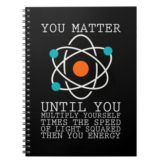 Carnet You Matter Until You Multiply Yourself Physics (Devant)