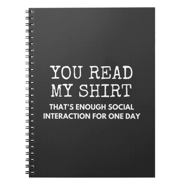 Carnet you read my thats enough social interaction (Devant)