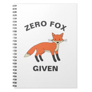 Carnet Zero Fox Donné Funny Sarcasme Animaux sauvages Pun