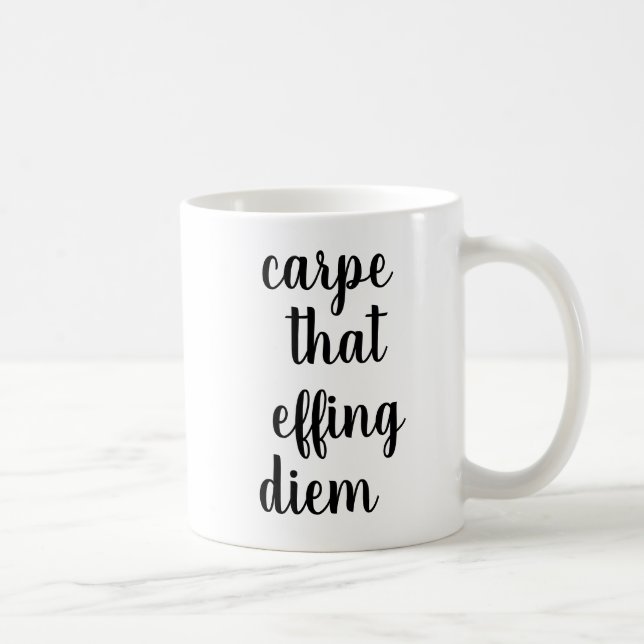 Carpe Ce Diem Efficace | Drôle Citation Mug (Droite)