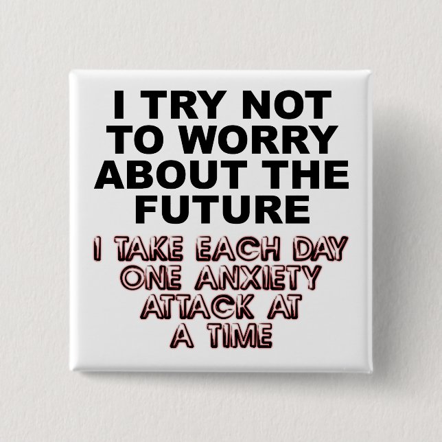 Carré 5 Cm Anxiety Attack Funny Button Badge Pin (Devant)