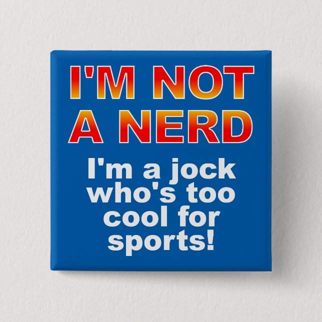 Carré 5 Cm Badge Épinglette Bouton Drôle Jock Nerd (Devant)