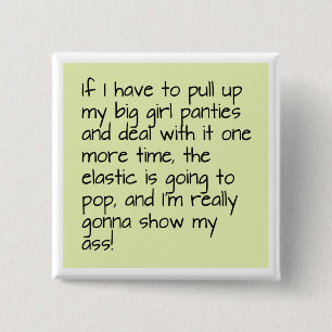 Carré 5 Cm Green Put on Big Girl Panties Word Dit Badge