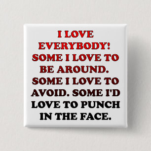 Carré 5 Cm I Love Everybody Funny Button Badge Pin