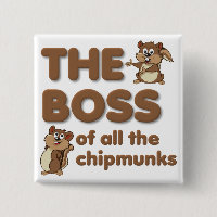Le Patron De Tous Les Tamias Badge Bouton Drôle