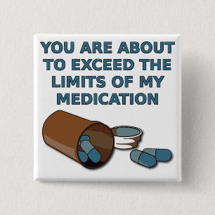 Carré 5 Cm Les Limites De Mon Traitement Médicamenteux Badge 