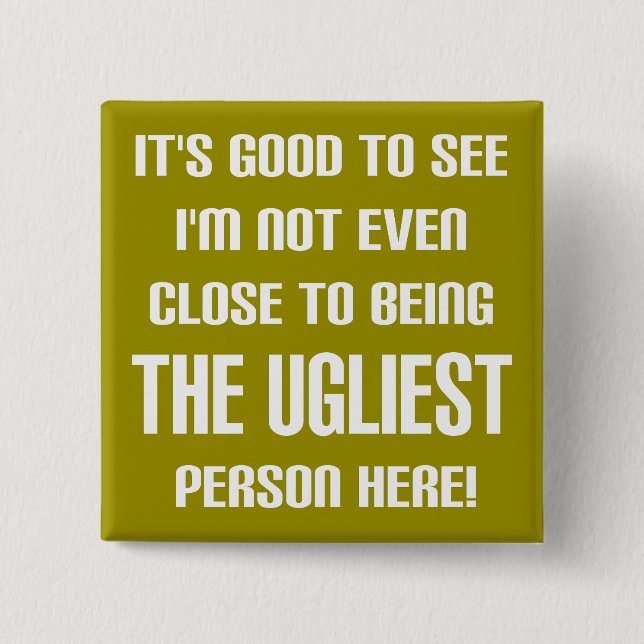 Carré 5 Cm Pas le plus horrible jeu de badge de bouton drôle (Devant)