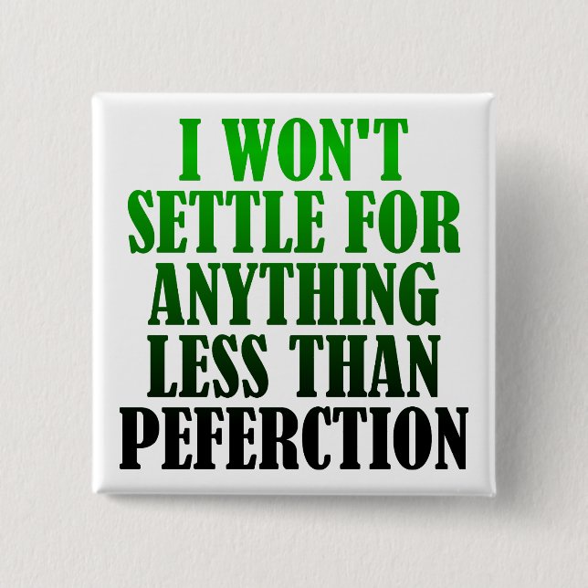 Carré 5 Cm Perfection mal orthographiée Funny Bouton Badge Pi (Devant)