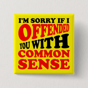 Carré 5 Cm Sens Commun Vous A Offensé Badge Épinglette Bouton