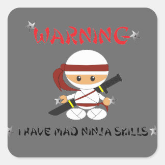 Carré Avertissement Je suis fou Ninja Skills - Sticker