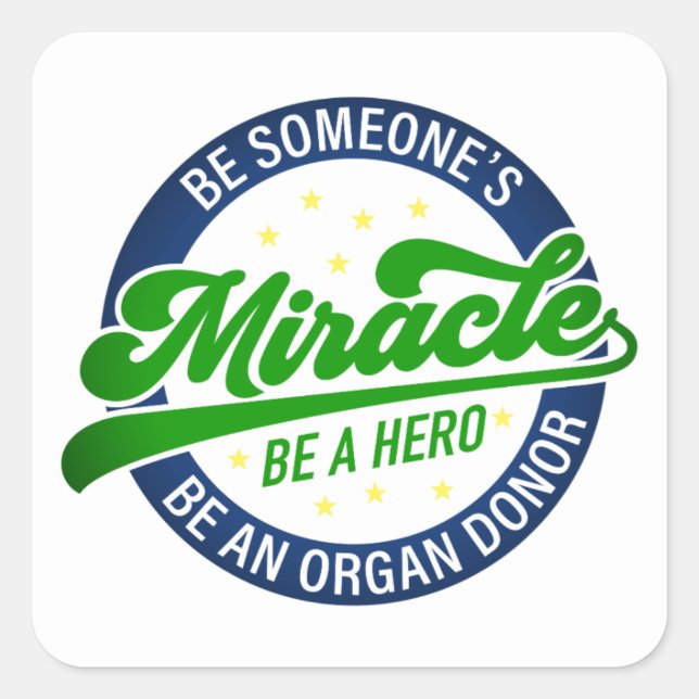 Carré Be a Hero Organ Donation Miracle Sticker (Devant)
