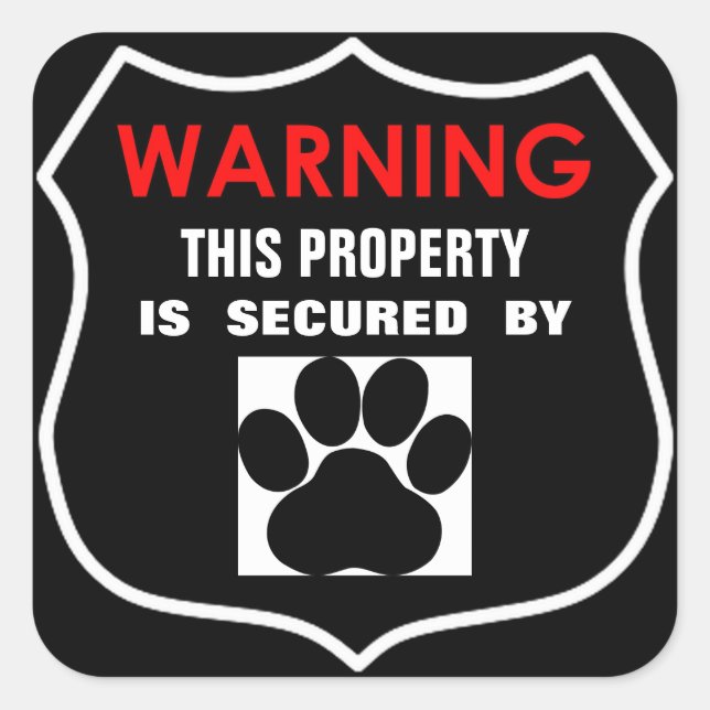 CARRÉ CETTE PROPRIÉTÉ EST SÉCURISÉE PAR CHIENS STICKER (Devant)