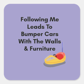 Carré Don't Follow Me - Bumper Cars Sticker
