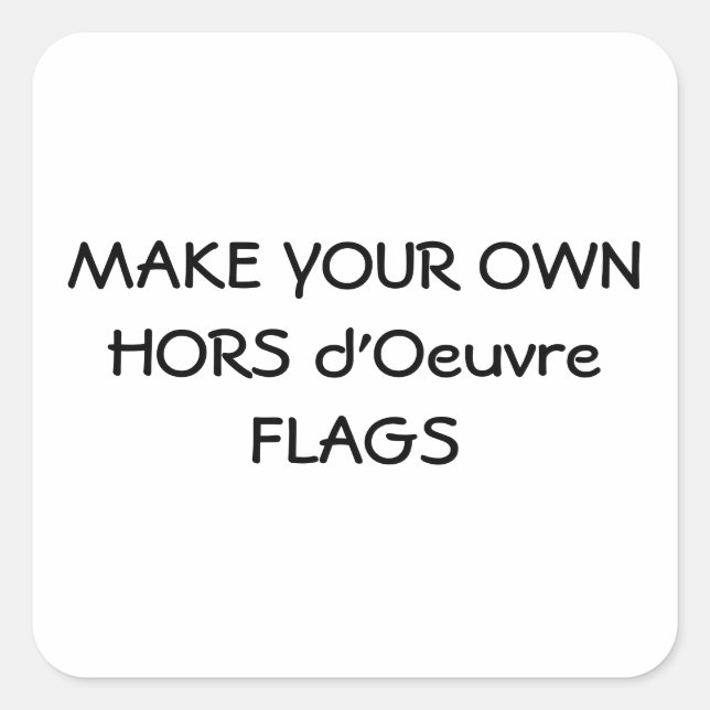 CARRÉ FAITES VOTRE PROPRE HORS D'OEUVRE DRAPEAUX STICKER (Devant)