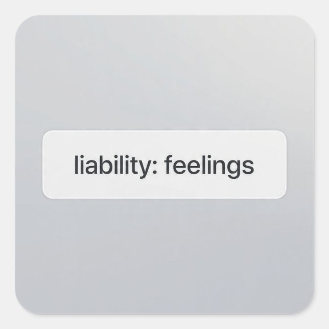 Carré Feelings Liability UI Sticker Financial Tech Meme (Devant)
